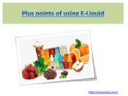 Plus points of using E-Liquid