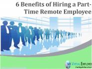 6 Benefits of Hiring a Part-Time Remote Employee