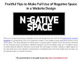 Fruitful Tips to Make Full Use of Negative Space in a Website Design PowerPoint PPT Presentation