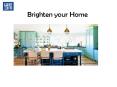 Brighten your Home PowerPoint PPT Presentation