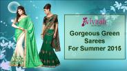 Gorgeous Green Sarees for Summer 2015