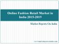 Online Fashion Retail Market in India 2015-2019 PowerPoint PPT Presentation