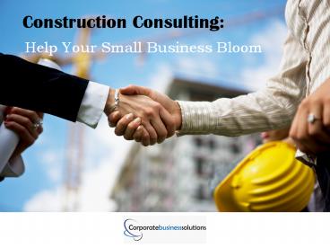 How Construction consulting-CBS helps your small business