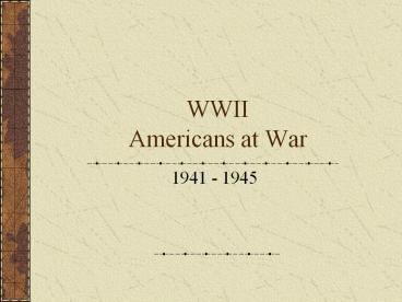 WWII Americans at War