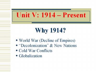 Unit V: 1914 