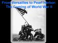 From Versailles to Pearl Harbor: The Coming of World War II PowerPoint PPT Presentation