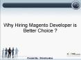 Why Hiring Magento Developer is Better Choice? (1) PowerPoint PPT Presentation