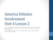 America Debates Involvement Unit 4 Lesson 2