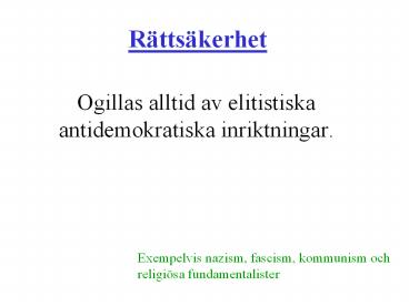 Exempelvis nazism, fascism, kommunism och religi