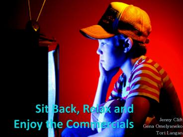 Sit Back, Relax and Enjoy the Commercials