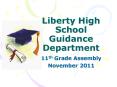 Liberty High School Guidance Department PowerPoint PPT Presentation
