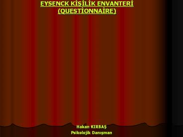 EYSENCK KISILIK ENVANTERI (QUESTIONNAIRE)