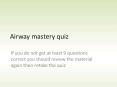 Airway mastery quiz PowerPoint PPT Presentation