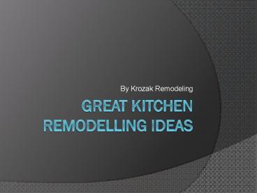 Great Kitchen Remodelling Ideas