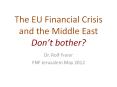 The EU Financial Crisis and the Middle East Don PowerPoint PPT Presentation