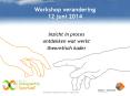 Workshop verandering 12 juni 2014 PowerPoint PPT Presentation