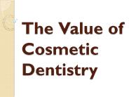 The Value of Cosmetic Dentistry