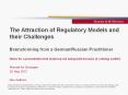 The Attraction of Regulatory Models and their Challenges Brainstorming from a German/Russian Practitioner PowerPoint PPT Presentation