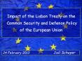 Impact of the Lisbon Treaty on the  Common Security and Defence Policy of the European Union PowerPoint PPT Presentation