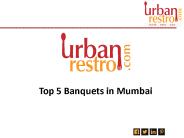 Top 5 Banquets in Mumbai - Urbanrestro