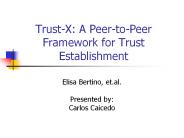 Trust-X: A Peer-to-Peer Framework for Trust Establishment