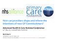 How can providers shape and inform the intentions of new GP Commissioners? PowerPoint PPT Presentation