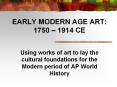 EARLY MODERN AGE ART: 1750  PowerPoint PPT Presentation