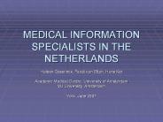 MEDICAL INFORMATION SPECIALISTS IN THE NETHERLANDS