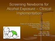 Screening Newborns for Alcohol Exposure 