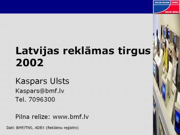 Latvijas reklamas tirgus 2002