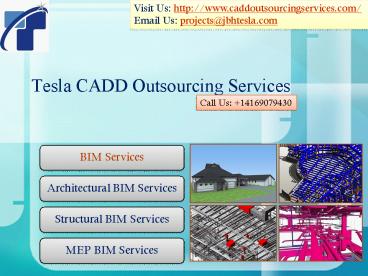 Tesla CADD Outsourcing Services provides end to end BIM Modeling Services in USA!!!