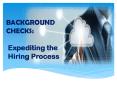 Background Checks: Expediting the Hiring Process PowerPoint PPT Presentation