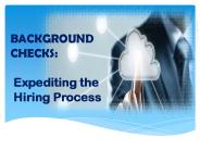 Background Checks: Expediting the Hiring Process