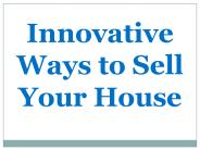 Innovative Ways to Sell Your House