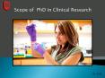 Scope of  PhD in Clinical Research PowerPoint PPT Presentation