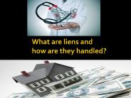 What are liens and how are they handled