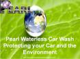 Pearl Waterless Car Wash Protecting Your Car and the Environment PowerPoint PPT Presentation