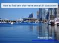 How to find best short-term rentals in Vancouver? PowerPoint PPT Presentation