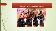 Happy 5th Anniversary, Sistar!