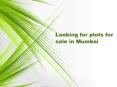 Looking for plots for sale in Mumbai
