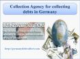 Collecting debts in germany PowerPoint PPT Presentation