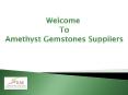 Benefits of Amethyst Gemstone | Amethyst PowerPoint PPT Presentation