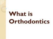 What is Orthodontics