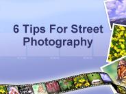 6 Tips For Street Photography