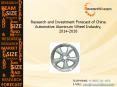 China Automotive Aluminum Wheel Industry Size, Share, Growth, Forecast 2014-2018 PowerPoint PPT Presentation