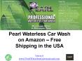 Pearl Waterless Car Wash on Amazon – Free Shipping in the USA PowerPoint PPT Presentation