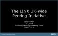 The LINX UK-wide Peering Initiative PowerPoint PPT Presentation