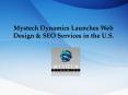 Mystech Dynamics Launches Web Design & SEO Services in the U.S. (1) PowerPoint PPT Presentation