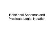 Relational Schemas and Predicate Logic: Notation