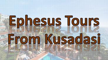 Kusadasi To Ephesus
